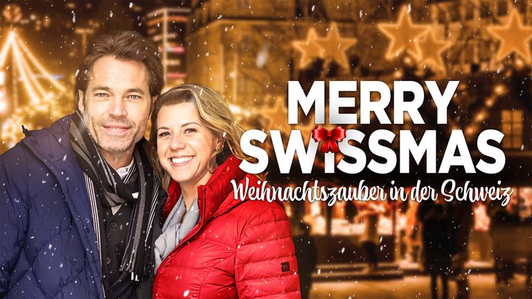 Merry Swissmas - Weihnachtszauber in der Schweiz