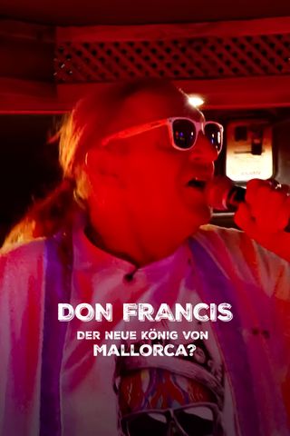 Don Francis - Der neue König von Mallorca?