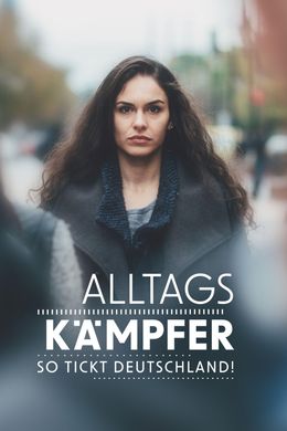Alltagskämpfer - So tickt Deutschland!