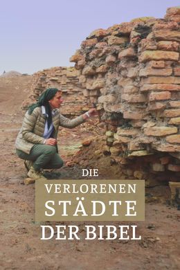 Die verlorenen Städte der Bibel