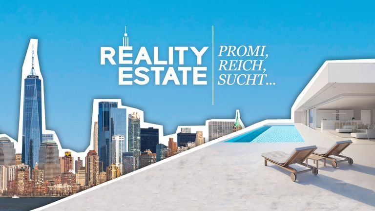 Reality Estate: Promi, Reich, Sucht