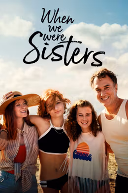 When we were Sisters