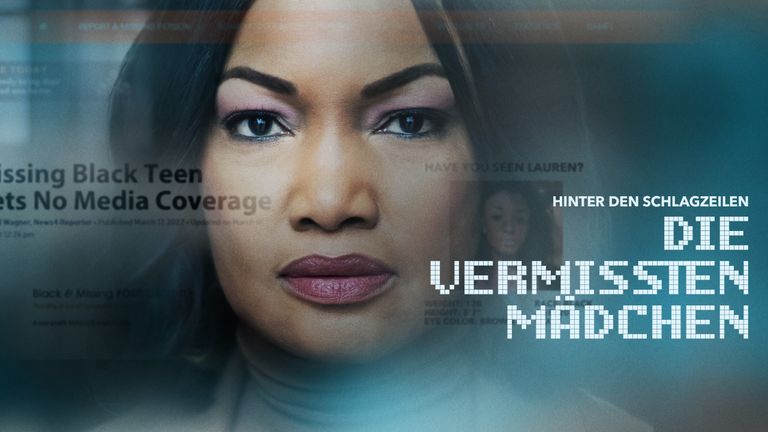 Hinter den Schlagzeilen: Die vermissten Mädchen