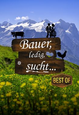 Bauer, ledig, sucht... - BestOf