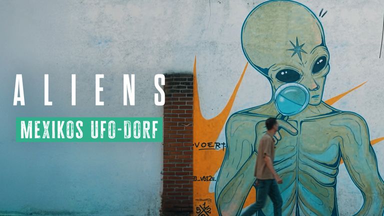 Aliens - Mexikos Ufo-Dorf