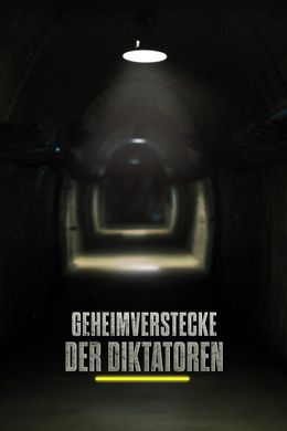 Geheimverstecke der Diktatoren