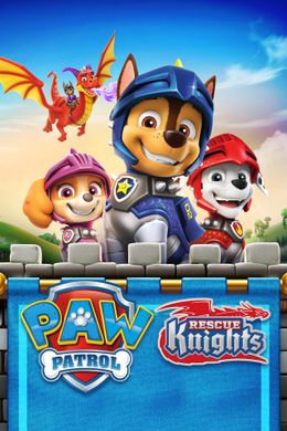 PAW Patrol: Rescue Knights - Rettungs-Ritter