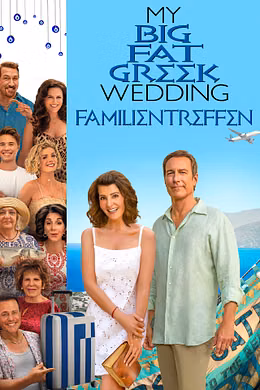 My Big Fat Greek Wedding 3 - Familientreffen