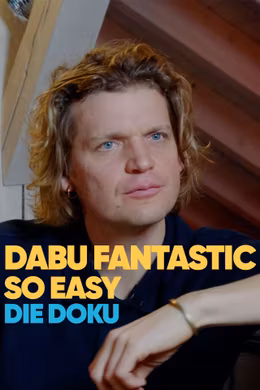 Dabu Fantastic: So Easy - Die Doku
